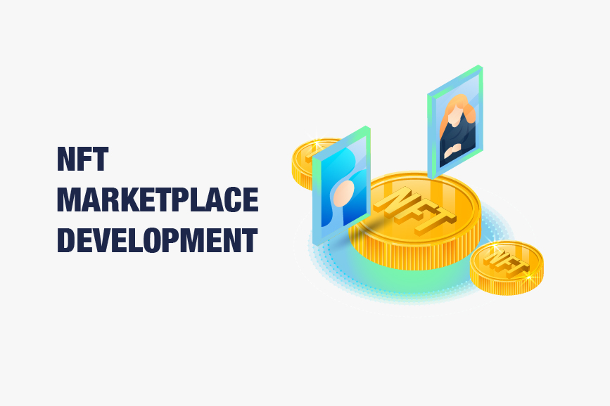 NFT Marketplace Development: A Detailed Guide