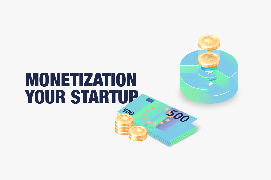 The business models for monetization your startup