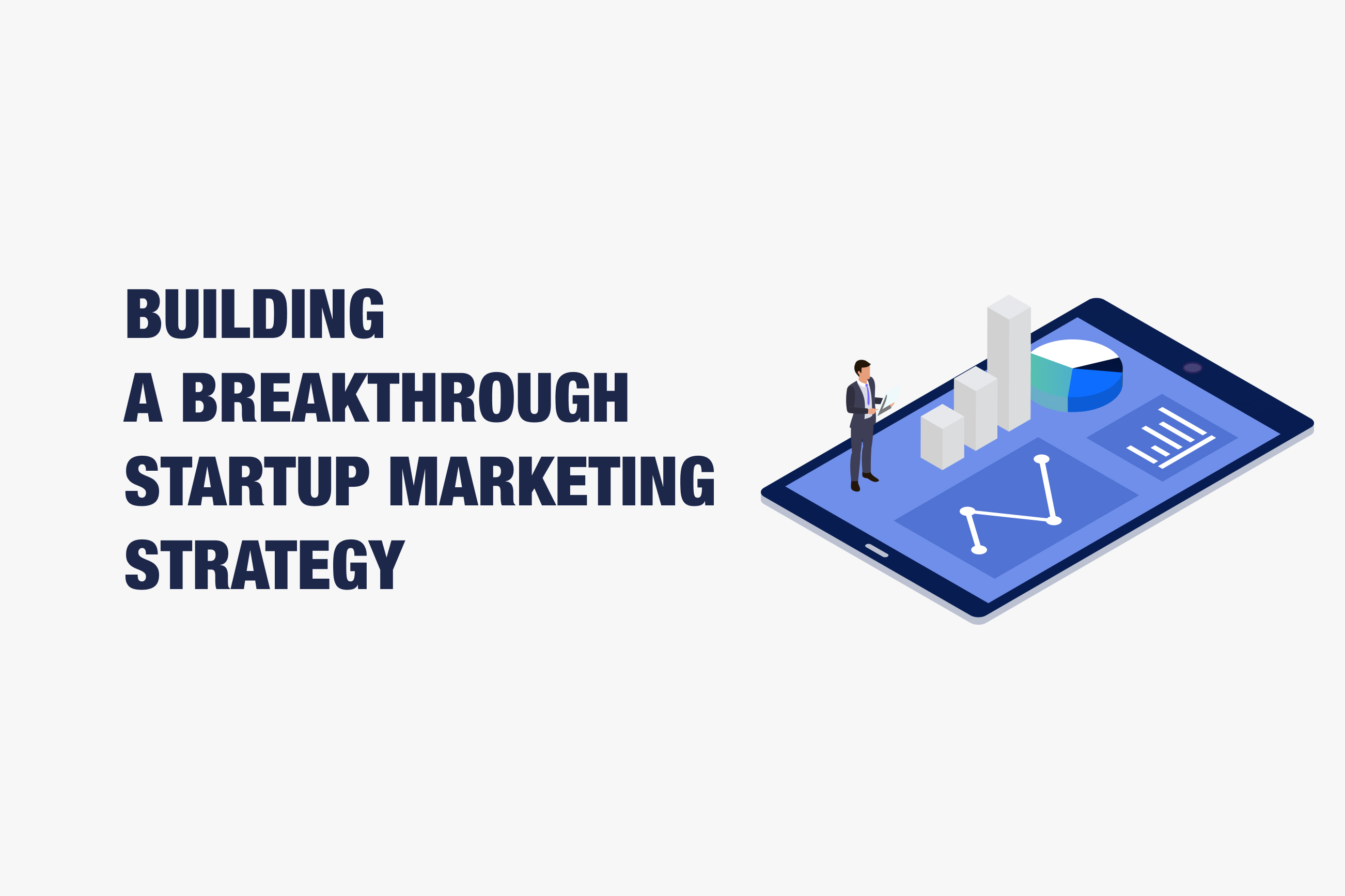 How to Form a Marketing Strategy for a Startup in Three Simple Steps