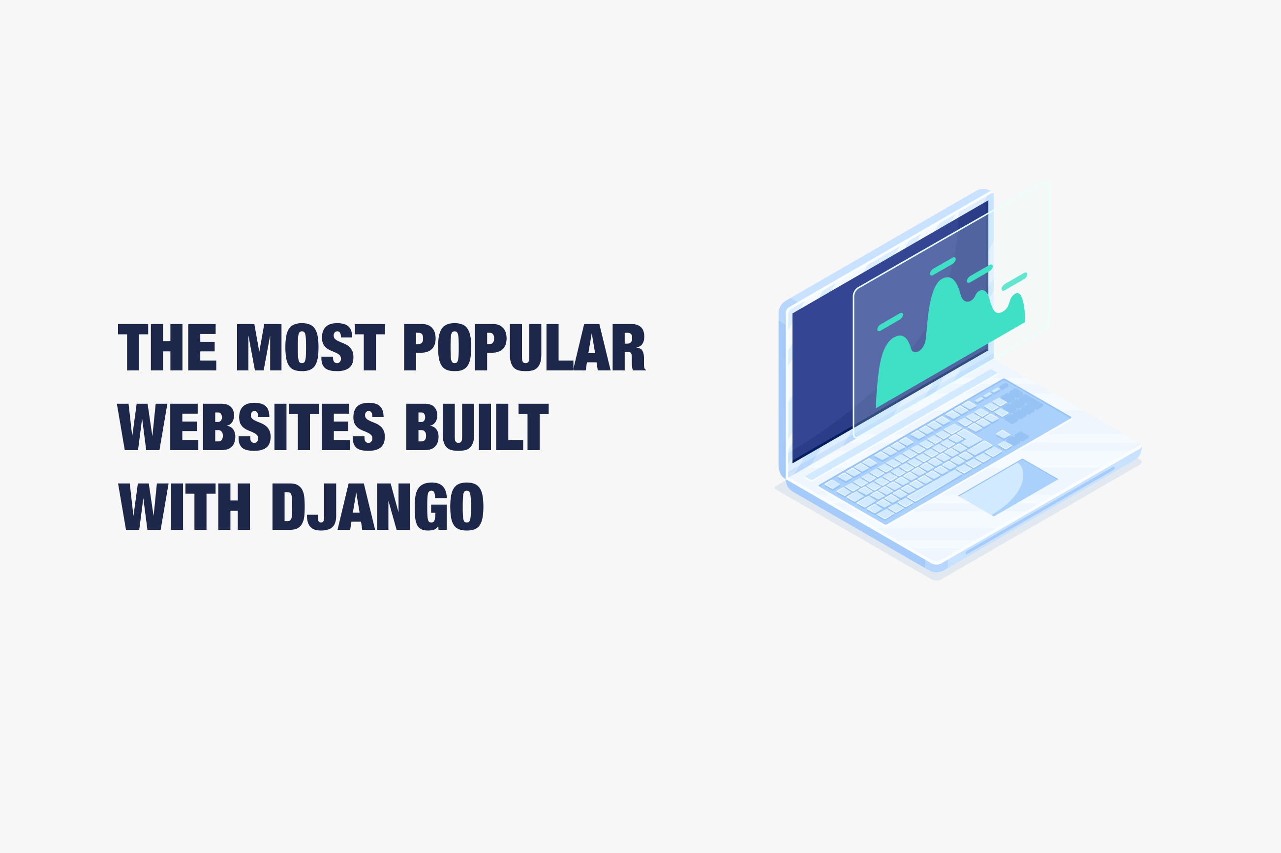 Top 10 Popular Websites Built With Django