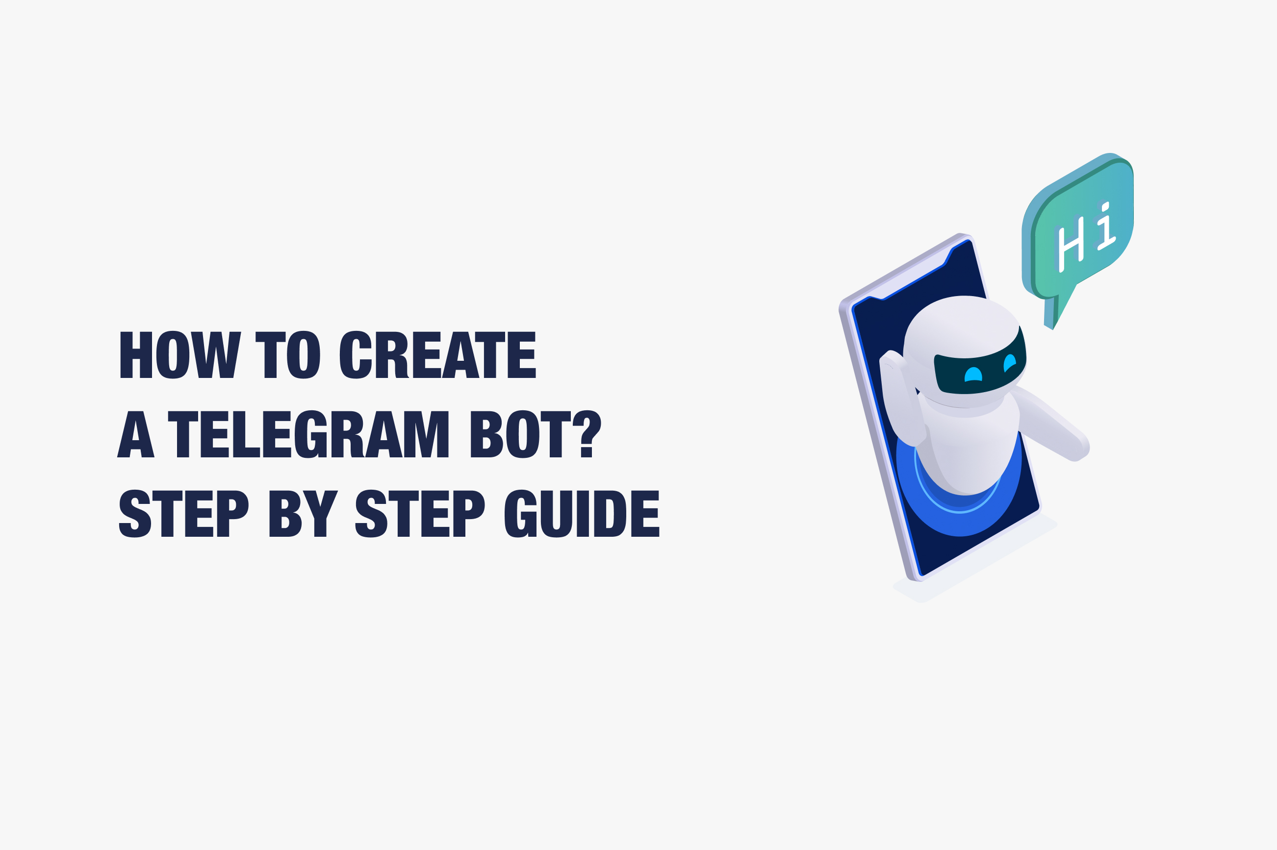 How to Create a Telegram Bot? Step by Step Guide