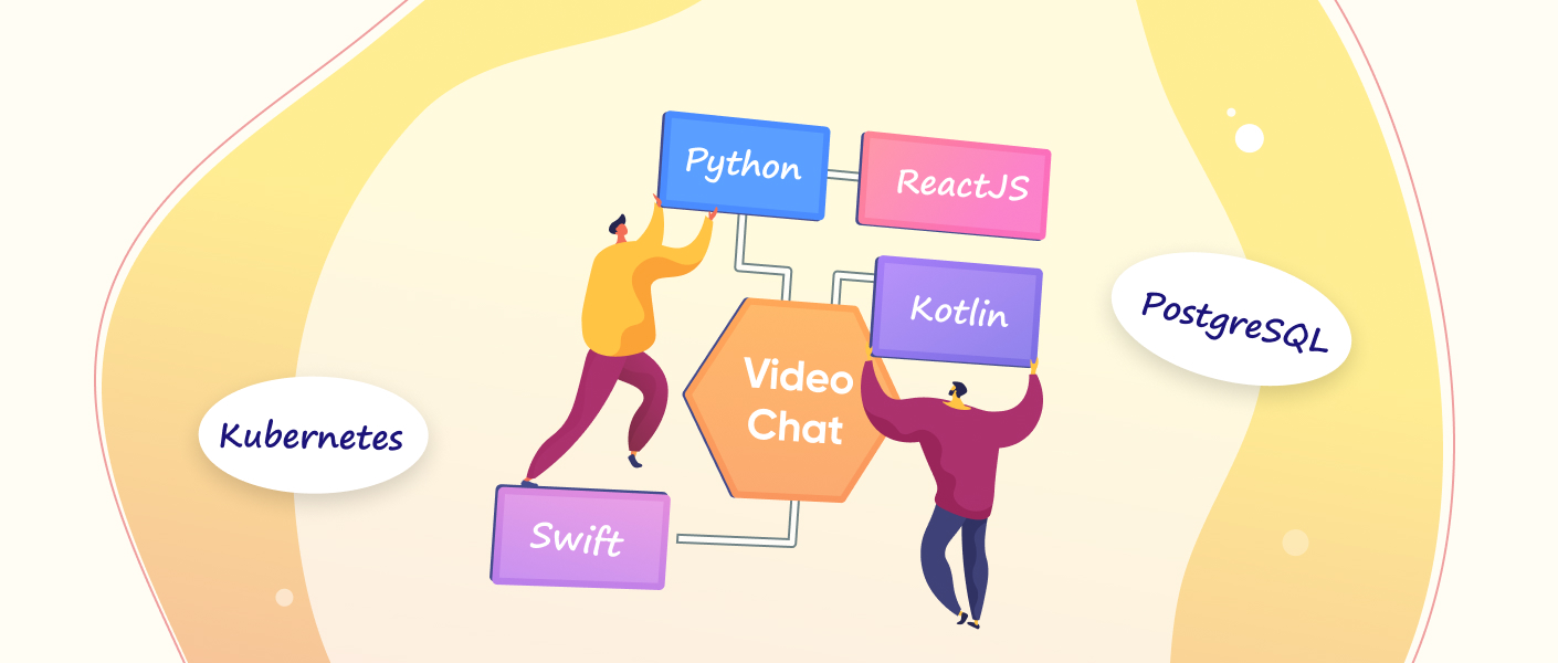 What Tools We Use to Build a Video Chat App