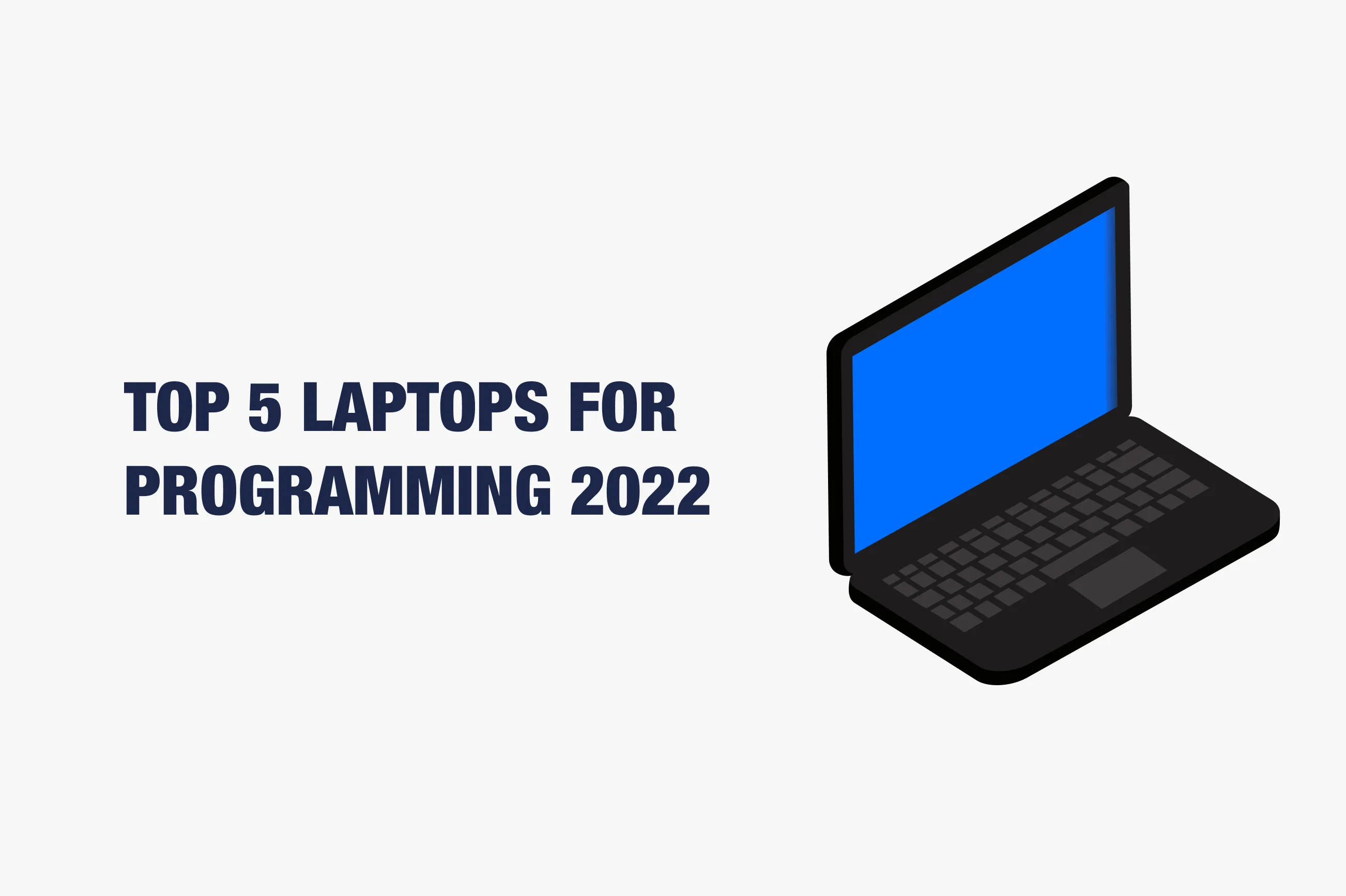 How to Choose a Laptop for Programming?