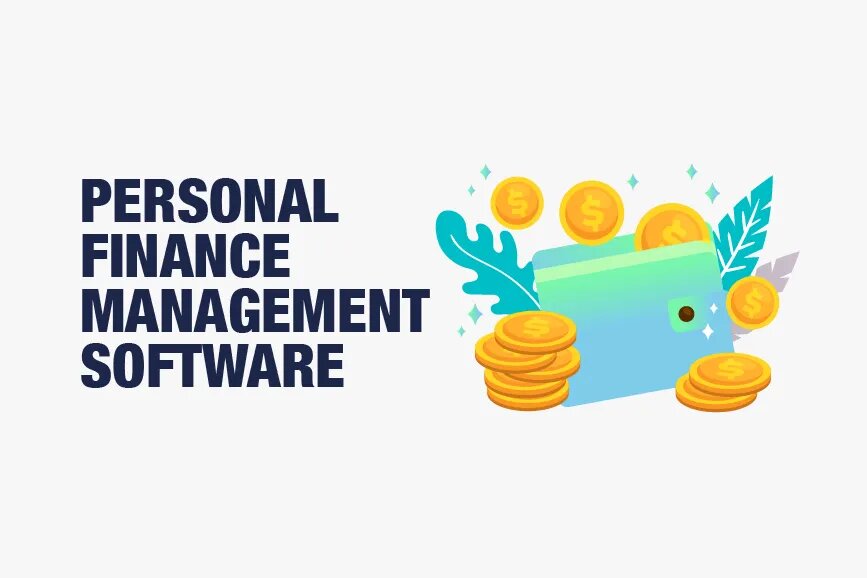 Personal Financial Management Software: Why You Definitely Need It