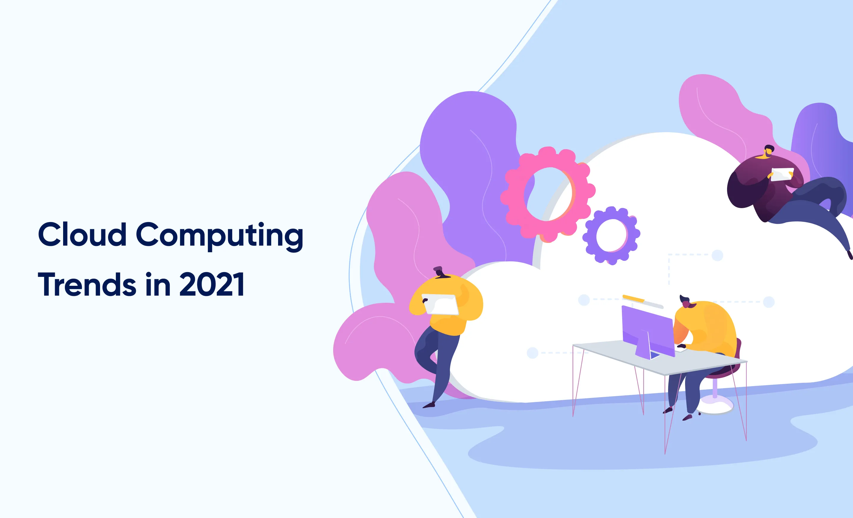 Cloud Computing Trends in 2021 and 2022