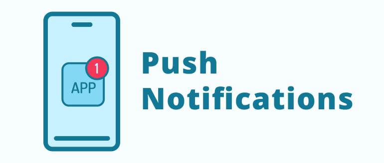 Push Notifications for re-engaging users to use the app